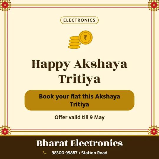Akshaya Tritiya poster in English for a electronics: “Happy Akshaya Tritiya”, Book your flat this Akshaya Tritiya, Bharat Electronics