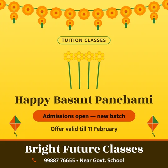 Basant Panchami poster in English for a tuition class: “Happy Basant Panchami”, Admissions open, new batch, Bright Future Classes